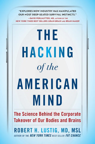 The Hacking of the American Mind