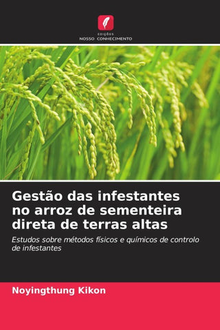 Gestão das infestantes no arroz de sementeira direta de terras altas