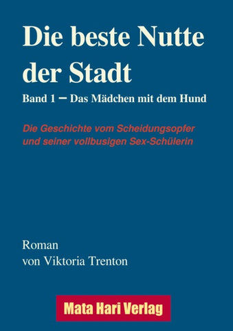 Die beste Nutte der Stadt, Band 1