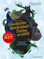 Eine kleine Geschichte der Menschheit von Tieren erzählt