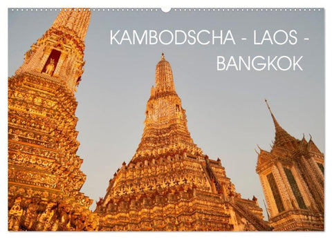 Kambodscha - Laos - Bangkok (Wandkalender 2027 DIN A2 quer), CALVENDO Monatskalender