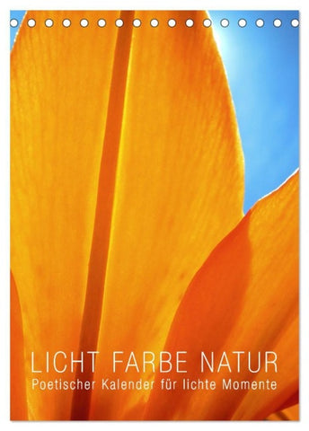 Licht Farbe Natur (Tischkalender 2027 DIN A5 hoch), CALVENDO Monatskalender