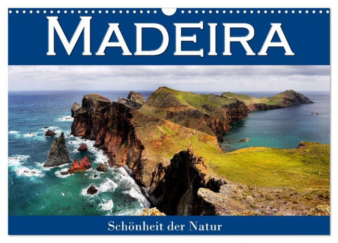 Madeira, Schönheit der Natur (Wandkalender 2027 DIN A3 quer), CALVENDO Monatskalender