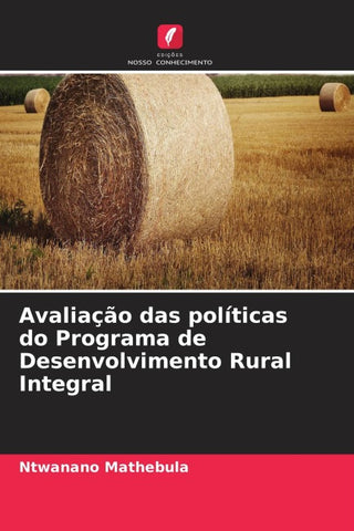 Avaliação das políticas do Programa de Desenvolvimento Rural Integral
