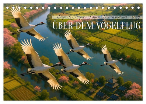 Über dem Vogelflug (Tischkalender 2027 DIN A5 quer), CALVENDO Monatskalender