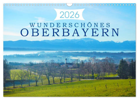 Wunderschönes Oberbayern (Wandkalender 2026 DIN A3 quer), CALVENDO Monatskalender