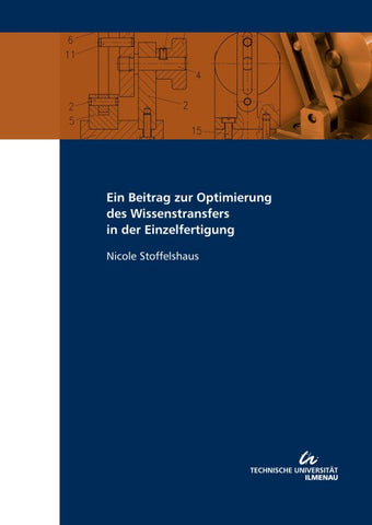 Ein Beitrag zur Optimierung des Wissenstransfers in der Einzelfertigung