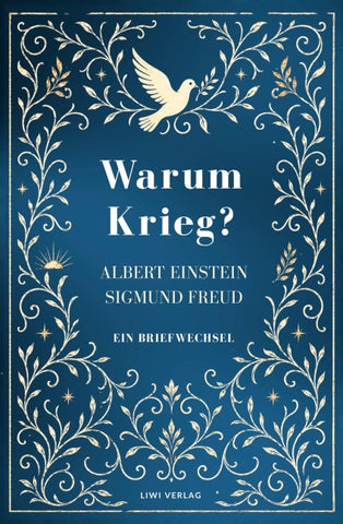 Albert Einstein / Sigmund Freud: Warum Krieg? Ein Briefwechsel. Vollständige Neuausgabe