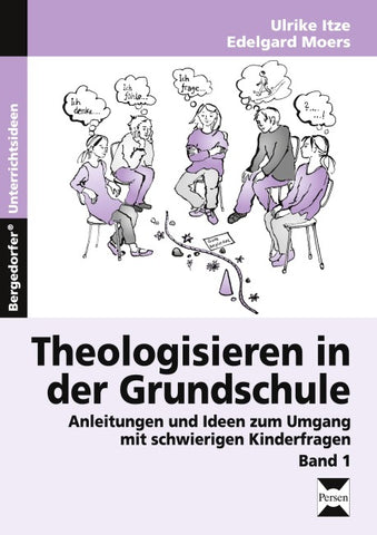 Theologisieren in der Grundschule - Band 1