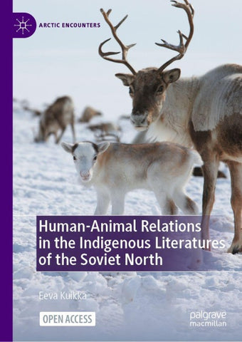Human-Animal Relations in the Indigenous Literatures of the Soviet North