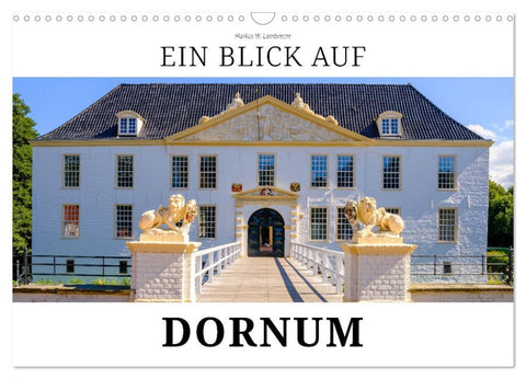 Ein Blick auf Dornum (Wandkalender 2026 DIN A3 quer), CALVENDO Monatskalender