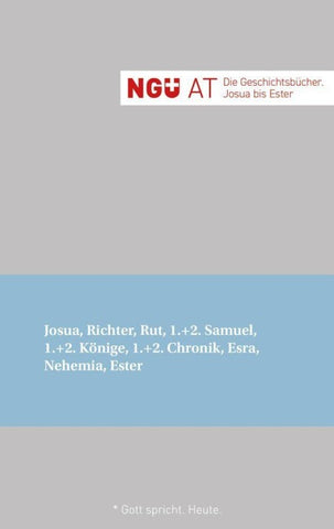 NGÜ AT: Die Geschichtsbücher: Josua - Ester