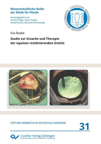 Studie zur Ursache und Therapie der equinen rezidivierenden Uveitis
