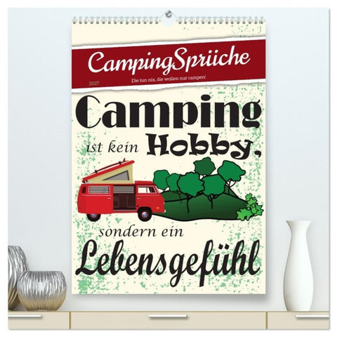 CampingSprüche (hochwertiger Premium Wandkalender 2027 DIN A2 hoch), Kunstdruck in Hochglanz