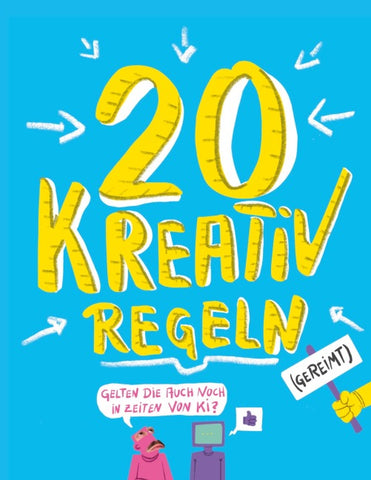 20 KREATIV-REGELN (gereimt)