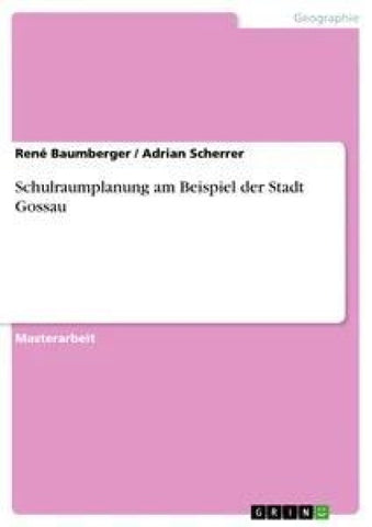 Schulraumplanung am Beispiel der Stadt Gossau