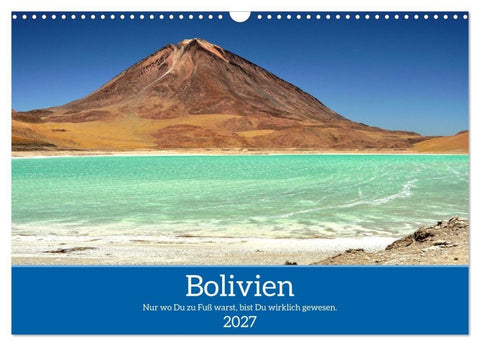 Bolivien - Eine Wanderreise (Wandkalender 2027 DIN A3 quer), CALVENDO Monatskalender