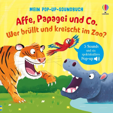 Mein Pop-up-Soundbuch: Affe, Papagei und Co. Wer brüllt und kreischt im Zoo?