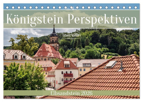 Königstein Perspektiven - Elbsandstein (Tischkalender 2026 DIN A5 quer), CALVENDO Monatskalender