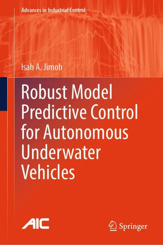 Robust Model Predictive Control for Autonomous Underwater Vehicles