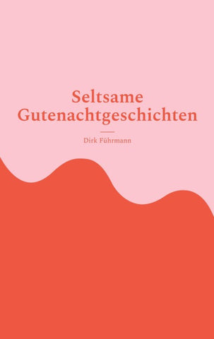 Seltsame Gutenachtgeschichten