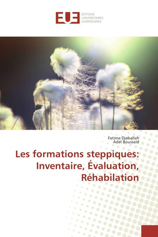 Les formations steppiques: Inventaire, Évaluation, Réhabilation
