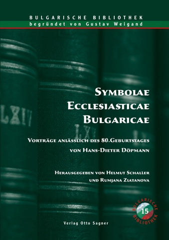 Symbolae Ecclesiasticae Bulgaricae. Vortraege anlaesslich des 80. Geburtstages von Hans-Dieter Doepmann