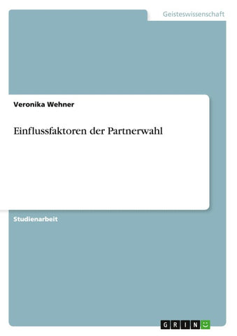 Einflussfaktoren der Partnerwahl