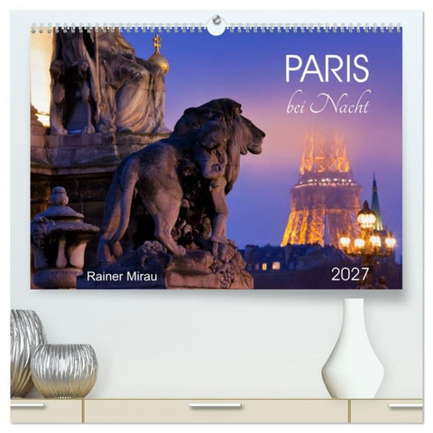 Paris bei Nacht 2027 (hochwertiger Premium Wandkalender 2027 DIN A2 quer), Kunstdruck in Hochglanz