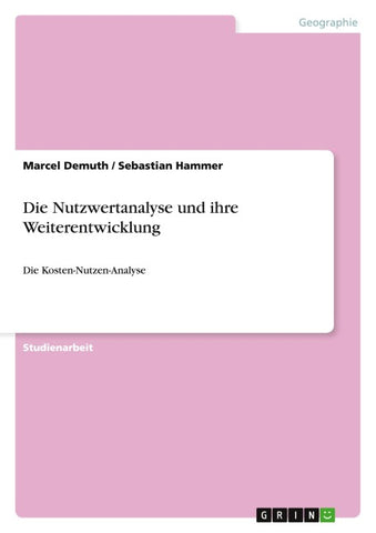 Die Nutzwertanalyse und ihre Weiterentwicklung