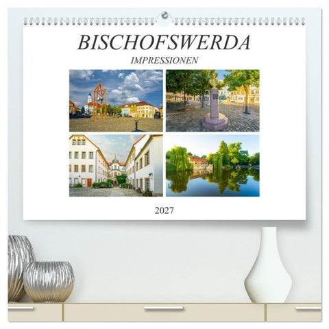 Bischofswerda Impressionen (hochwertiger Premium Wandkalender 2027 DIN A2 quer), Kunstdruck in Hochglanz