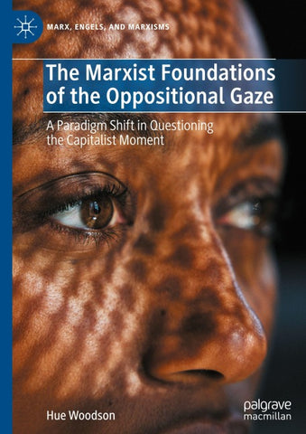 The Marxist Foundations of the Oppositional Gaze