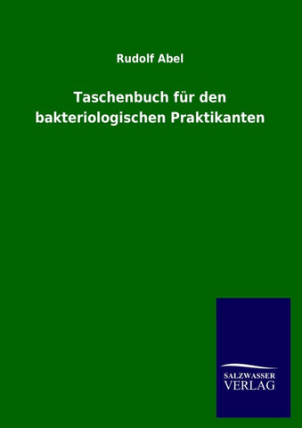 Taschenbuch für den bakteriologischen Praktikanten