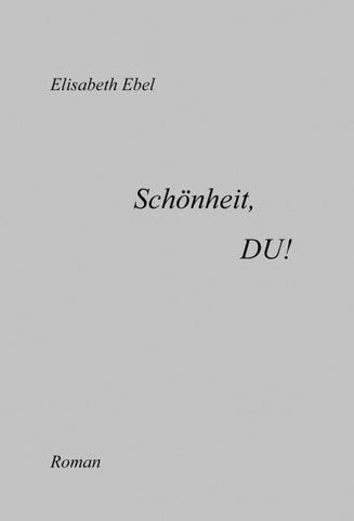 Schönheit, DU !