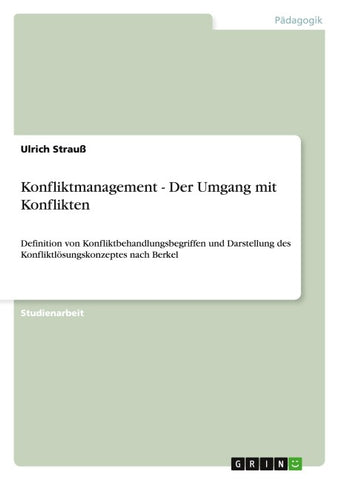 Konfliktmanagement - Der Umgang mit Konflikten