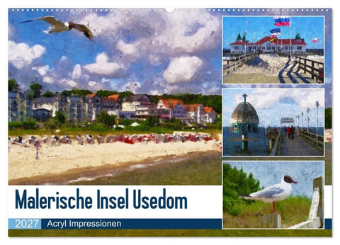 Malerische Insel Usedom - Acryl Impressionen (Wandkalender 2027 DIN A2 quer), CALVENDO Monatskalender