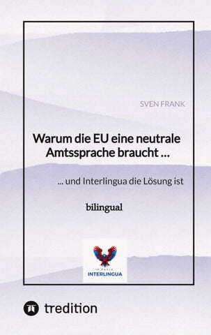 Warum die EU eine neutrale Amtssprache braucht ...