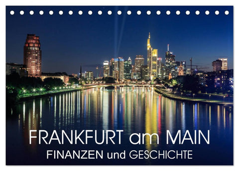 Frankfurt am Main - Finanzen und Geschichte (Tischkalender 2026 DIN A5 quer), CALVENDO Monatskalender