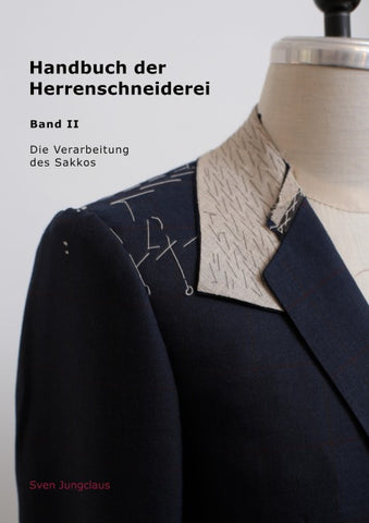 Handbuch der Herrenschneiderei, Band 2 - Die Verarbeitung des Sakkos