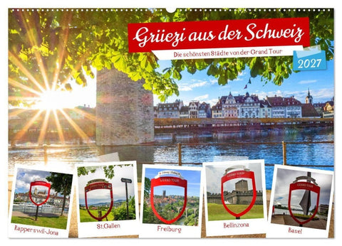 Grüezi aus der Schweiz (Wandkalender 2027 DIN A2 quer), CALVENDO Monatskalender