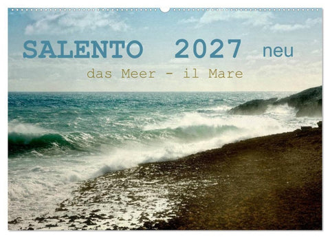 SALENTO das Meer - il Mare neu (Wandkalender 2027 DIN A2 quer), CALVENDO Monatskalender