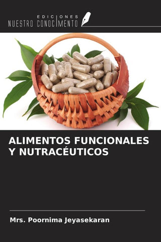 ALIMENTOS FUNCIONALES Y NUTRACÉUTICOS