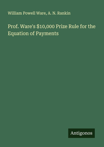 Prof. Ware's $10,000 Prize Rule for the Equation of Payments