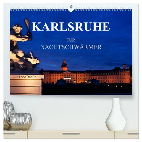 KARLSRUHE FÜR NACHTSCHWÄRMER (hochwertiger Premium Wandkalender 2026 DIN A2 quer), Kunstdruck in Hochglanz