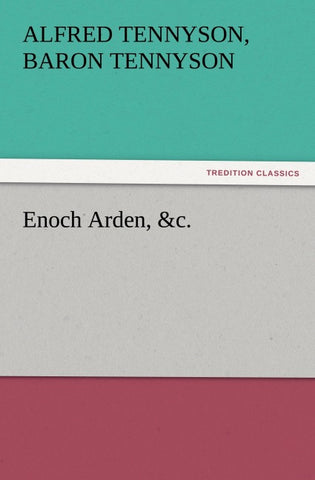 Enoch Arden, &c.