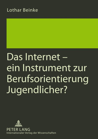 Das Internet – ein Instrument zur Berufsorientierung Jugendlicher?