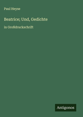 Beatrice; Und, Gedichte