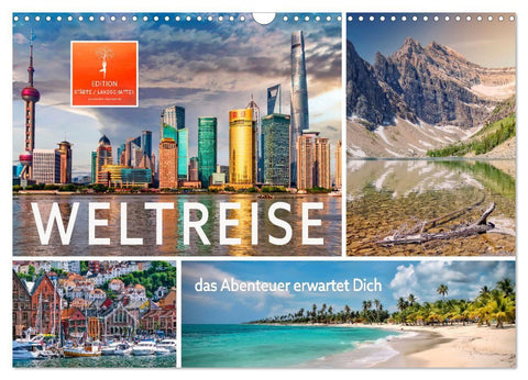 Weltreise - das Abenteuer erwartet Dich (Wandkalender 2027 DIN A3 quer), CALVENDO Monatskalender