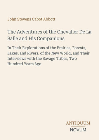 The Adventures of the Chevalier De La Salle and His Companions