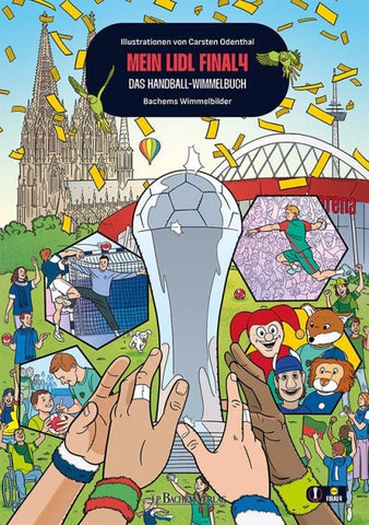 Mein Lidl Final4 – Das Handball-Wimmelbuch Wimmelbilderbuch DHB Pokal für alle Handballfans Illustrationen von Carsten Odenthal